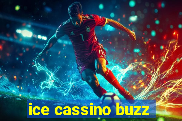 ice cassino buzz